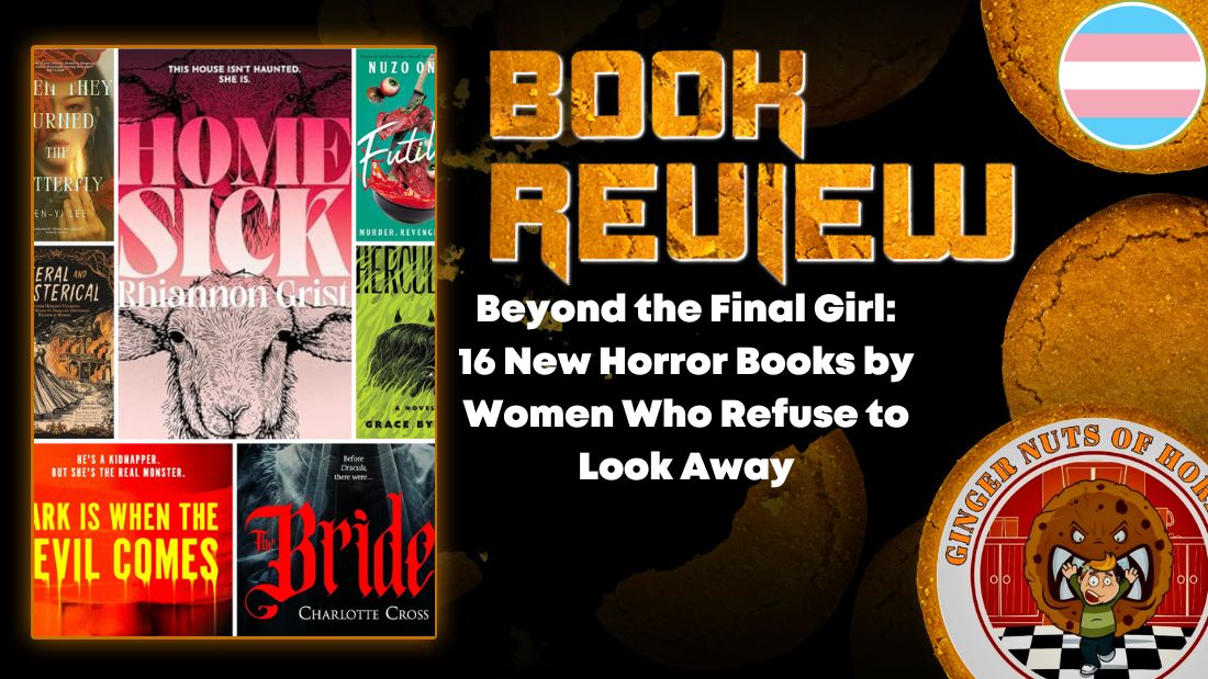 Beyond the Final Girl- 16 New Horror Books by Women Who Refuse to Look Away HORROR BOOK REVIEW