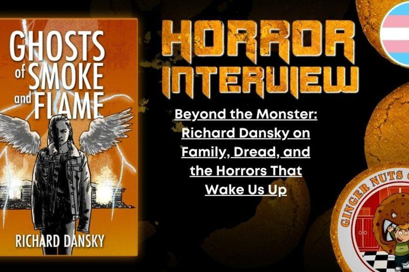 Beyond the Monster: Richard Dansky on Family, Dread, and the Horrors That Wake Us Up