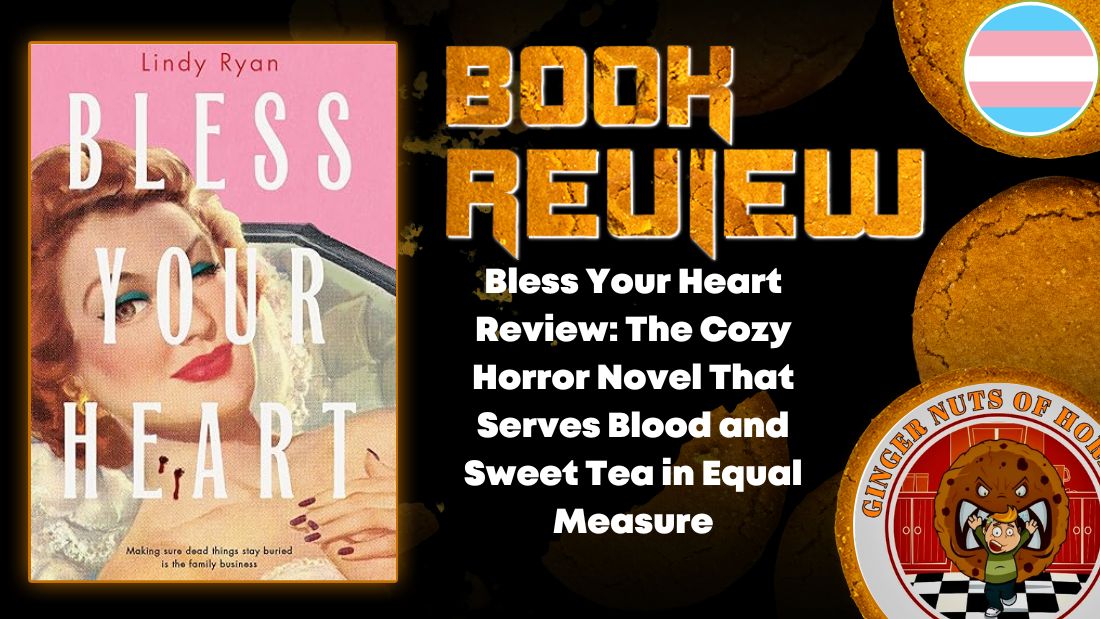 Bless Your Heart Review- The Cozy Horror Novel That Serves Blood and Sweet Tea in Equal Measure HORROR BOOK REVIEW