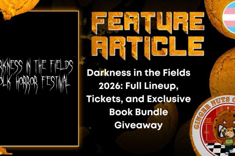 Darkness in the Fields 2026: Full Lineup, Tickets, and Exclusive Book Bundle Giveaway