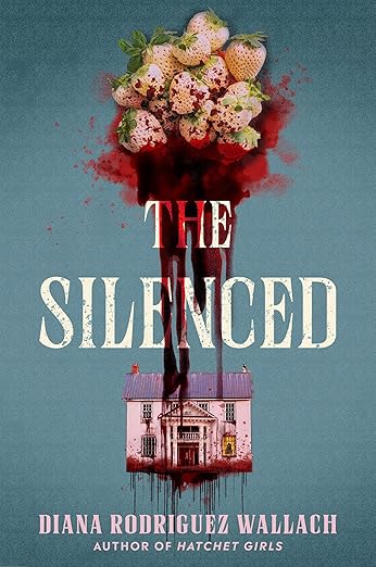 Diana Rodriguez Wallach - The Silenced The 2025 YA Bram Stoker Award Preliminary Ballot: Every Book Ranked and Reviewed