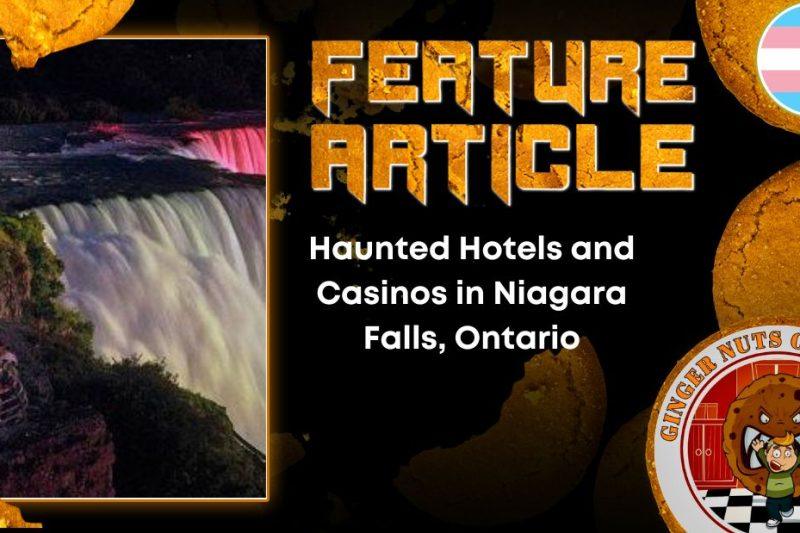 Haunted Hotels and Casinos in Niagara Falls, Ontario