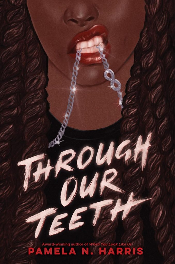 Pamela N. Harris – Through Her Teeth 