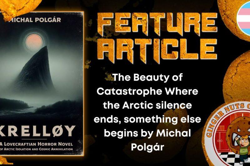 Michal Polgár On The Beauty of Catastrophe Where the Arctic Silence Ends, Something Else Begins