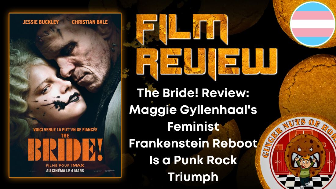 The Bride! Review- Maggie Gyllenhaal's Feminist Frankenstein Reboot Is a Punk Rock Triumph HORROR MOVIE REVIEW
