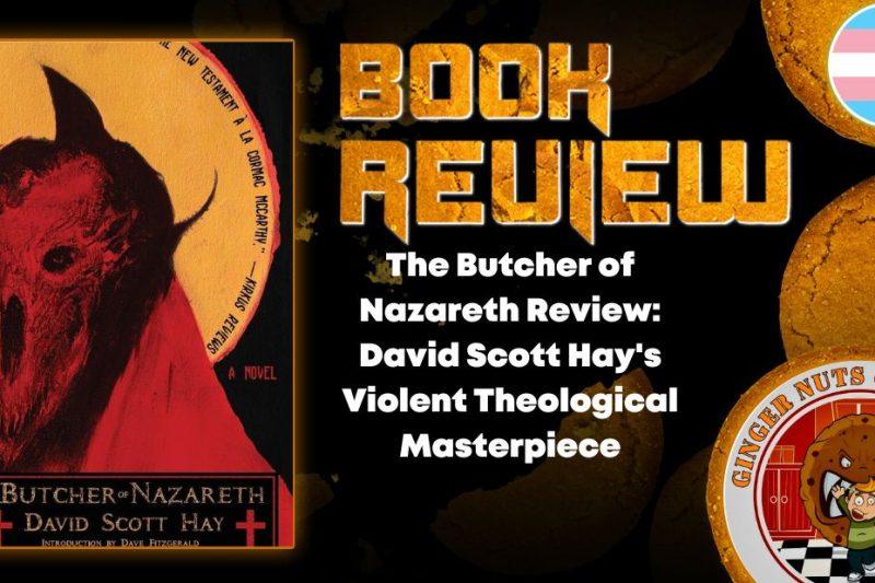 The Butcher of Nazareth Review: David Scott Hay’s Violent Theological Masterpiece