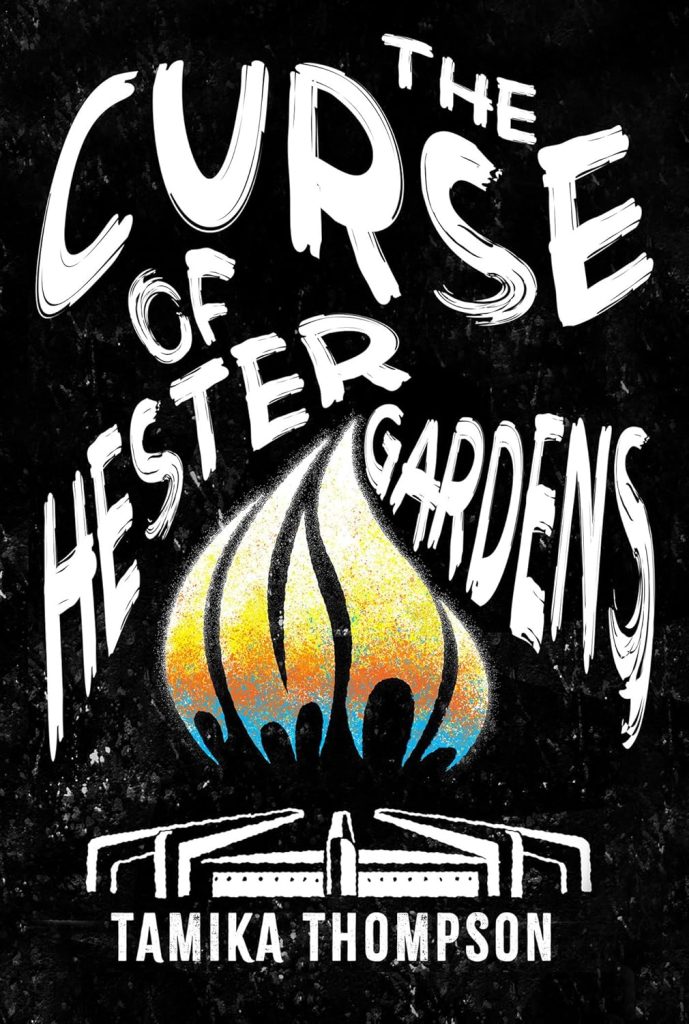 The Curse of Hester Gardens by Tamika Thompson