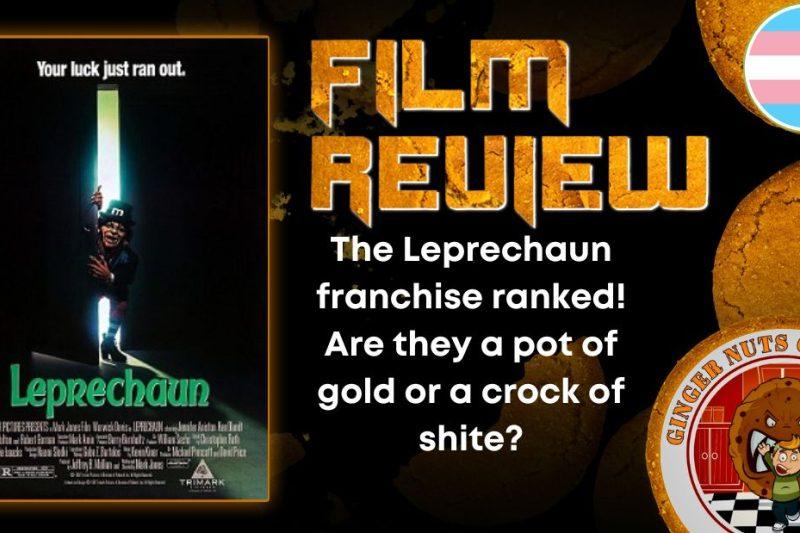 The Leprechaun franchise ranked! Are they a pot of gold or a crock of shite? HORROR MOVIE REVIEW