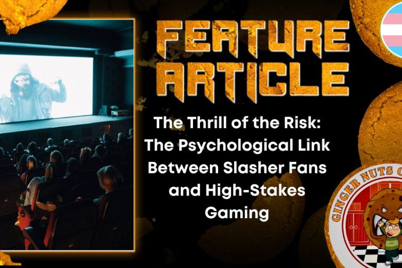 The Thrill of the Risk: The Psychological Link Between Slasher Fans and High-Stakes Gaming