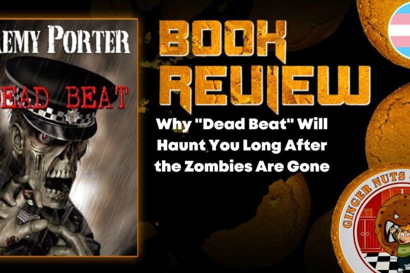 Why “Dead Beat” Will Haunt You Long After the Zombies Are Gone