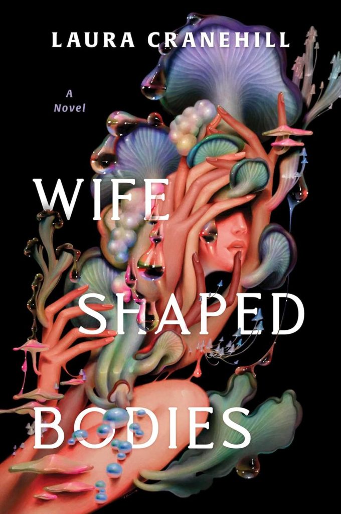 Wife Shaped Bodies by Laura Cranehill