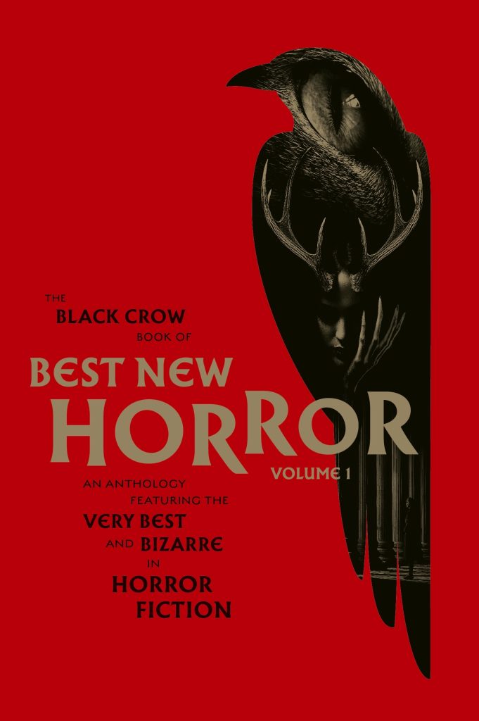 The Black Crow Book of Best New Horror Vol 1 is Heading Your Way – Exclusive Giveaway from Ginger Nuts of Horror
