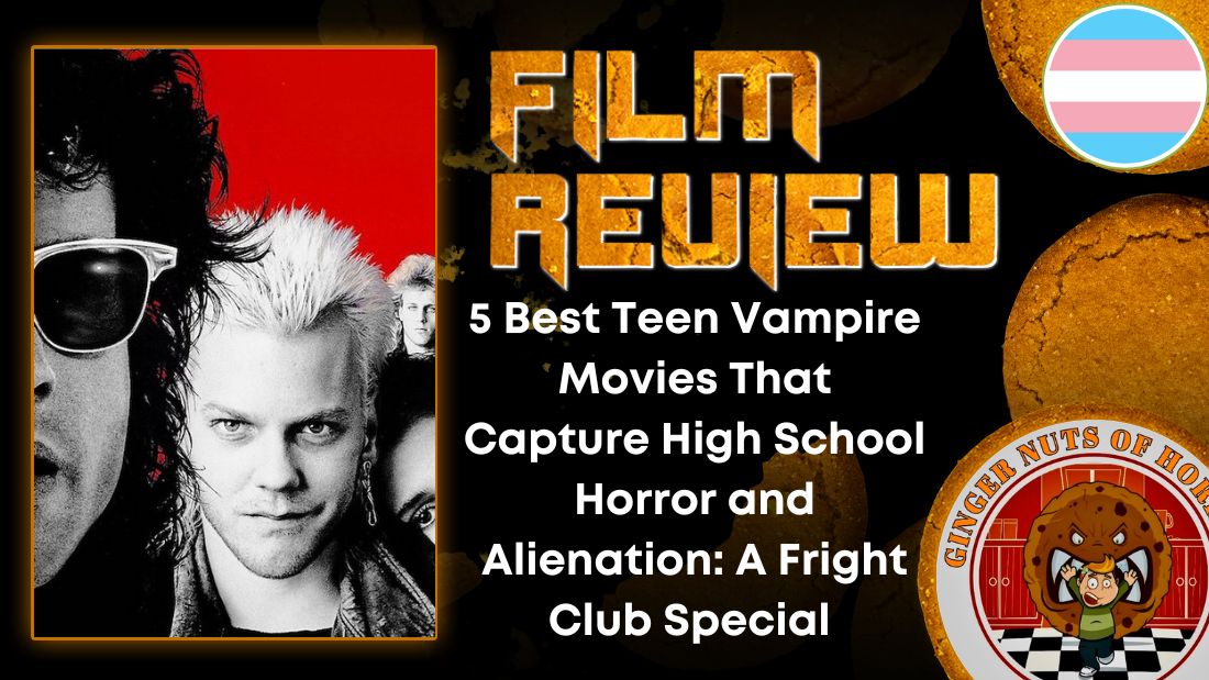 5 Best Teen Vampire Movies That Capture High School Horror and Alienation- A Fright Club Special HORROR MOVIE REVIEW