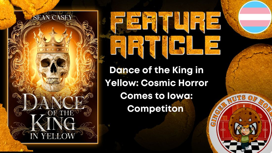 Dance of the King in Yellow- Cosmic Horror Comes to Iowa- Competiton HORROR FEATURE ARTICLE