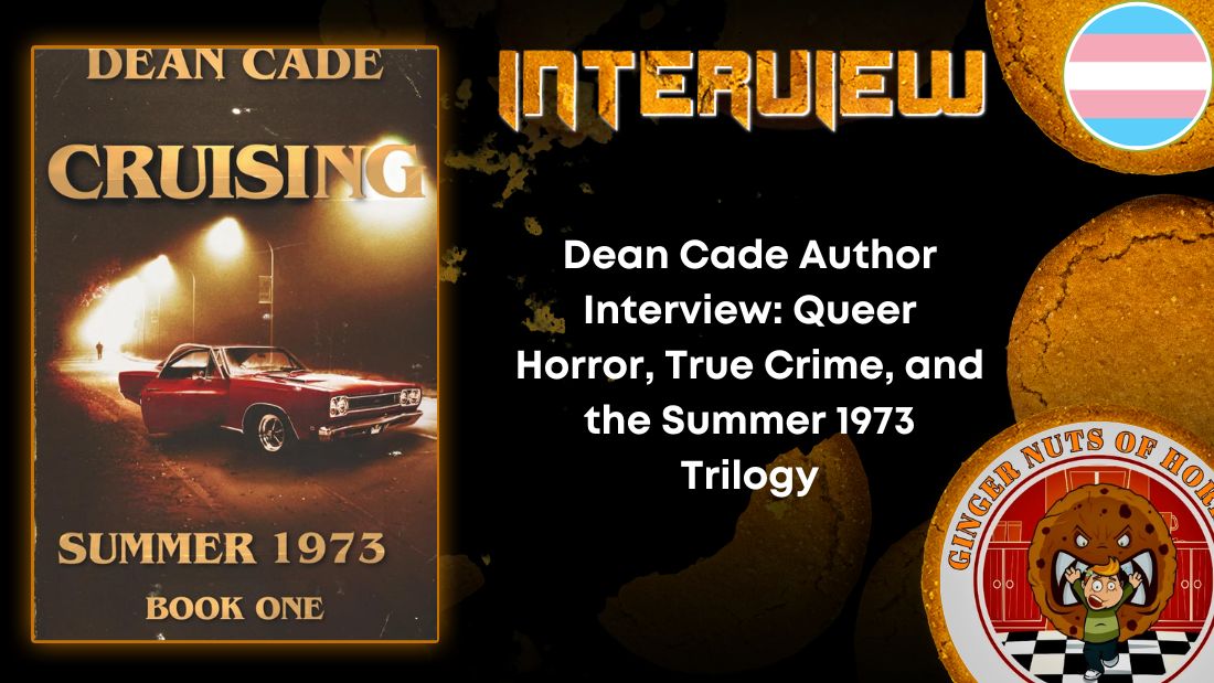 Dean Cade Author Interview: Queer Horror, True Crime, and the Summer 1973 Trilogy