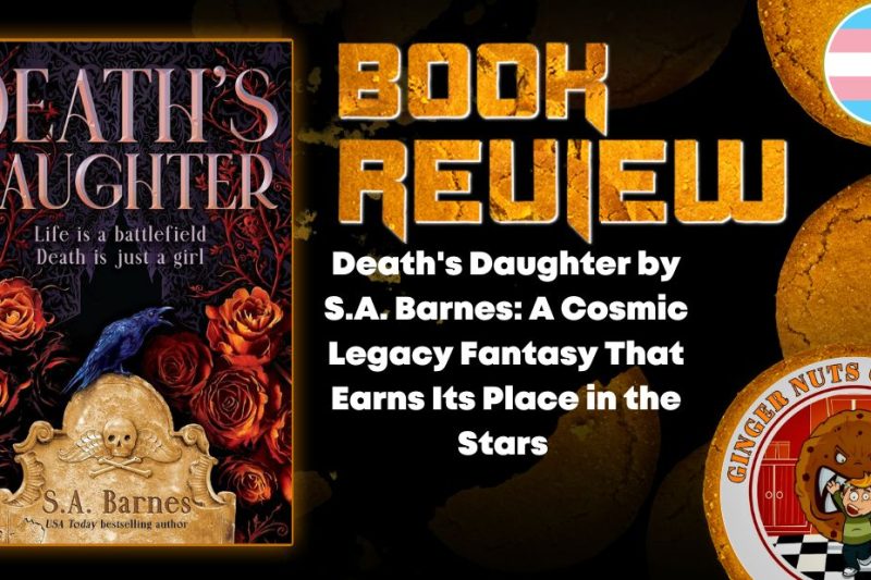 Death's Daughter by S.A. Barnes- A Cosmic Legacy Fantasy That Earns Its Place in the Stars HORROR BOOK REVIEW