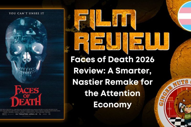 Faces of Death 2026 Review- A Smarter, Nastier Remake for the Attention Economy.jpg HORROR MOVIE REVIEW