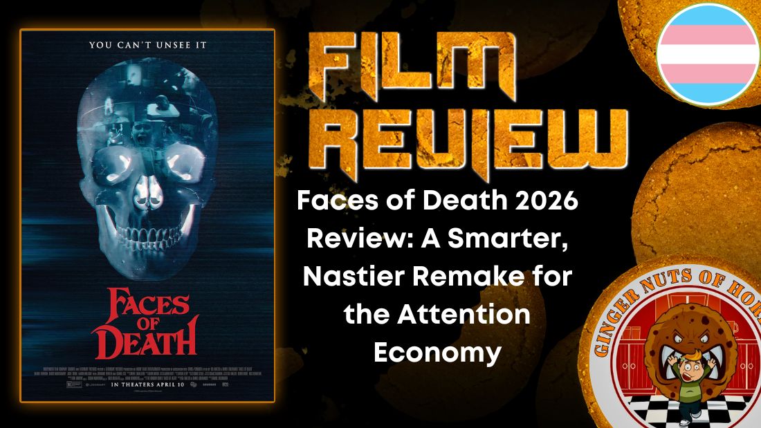 Faces of Death 2026 Review- A Smarter, Nastier Remake for the Attention Economy.jpg HORROR MOVIE REVIEW