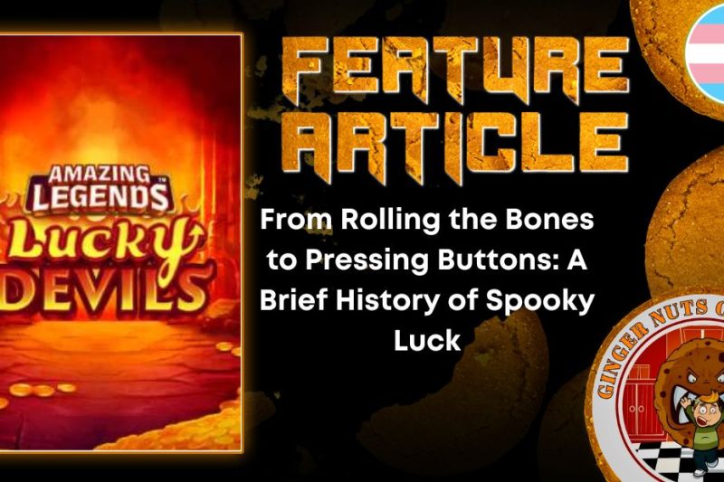 From Rolling the Bones to Pressing Buttons: A Brief History of Spooky Luck