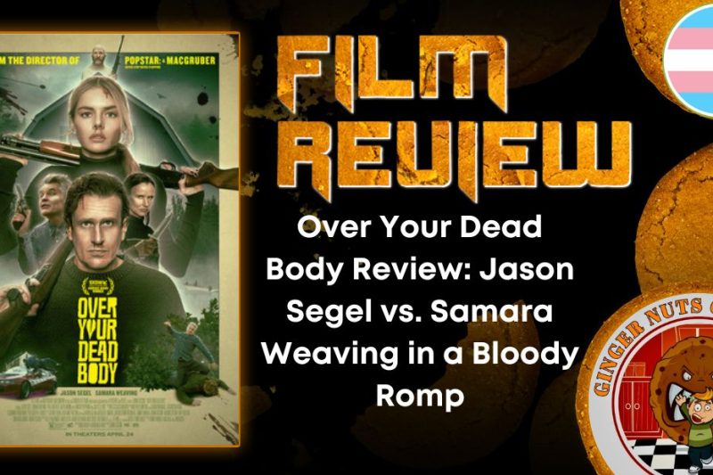 Over Your Dead Body Review- Jason Segel vs. Samara Weaving in a Bloody Romp HORROR MOVIE REVIEW