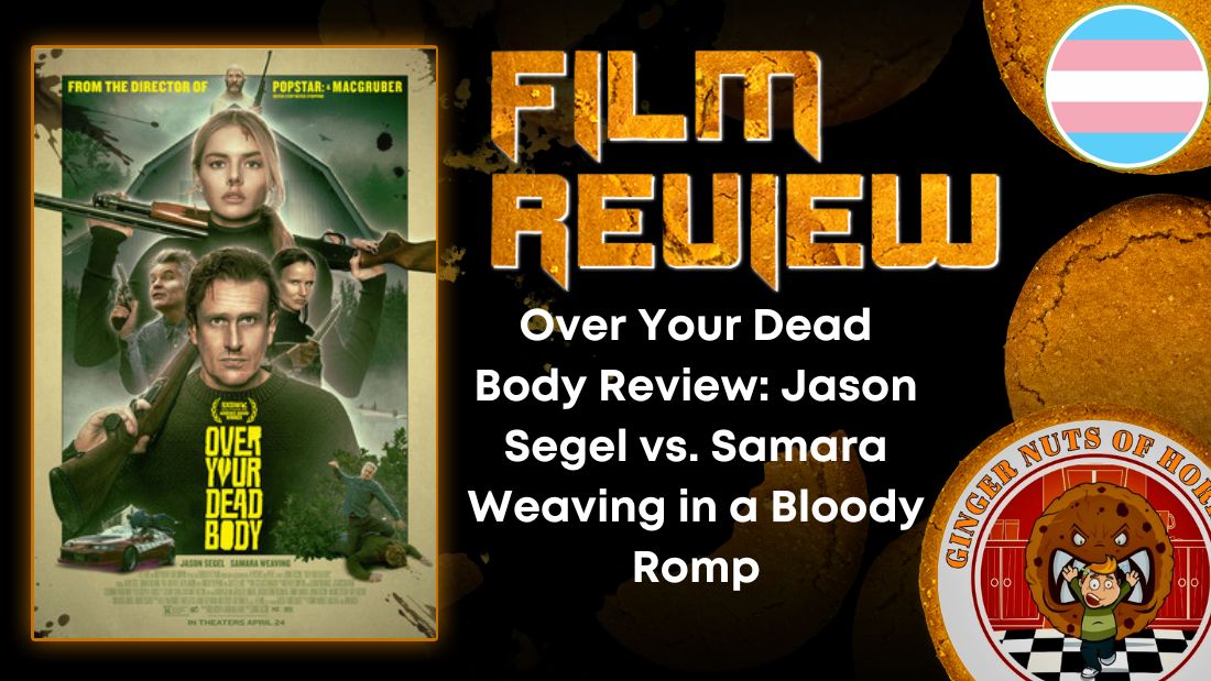 Over Your Dead Body Review- Jason Segel vs. Samara Weaving in a Bloody Romp HORROR MOVIE REVIEW