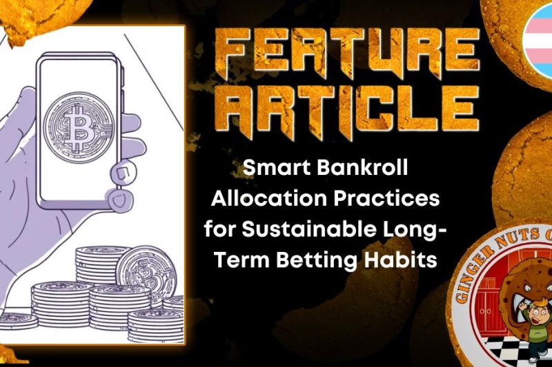 Smart Bankroll Allocation Practices for Sustainable Long-Term Betting Habits HORROR FEATURE ARTICLE