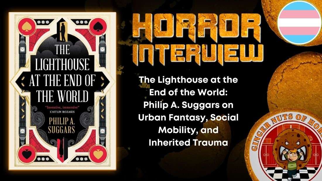 The Lighthouse at the End of the World- Philip A. Suggars on Urban Fantasy, Social Mobility, and Inherited Trauma HORROR INTERVIEW