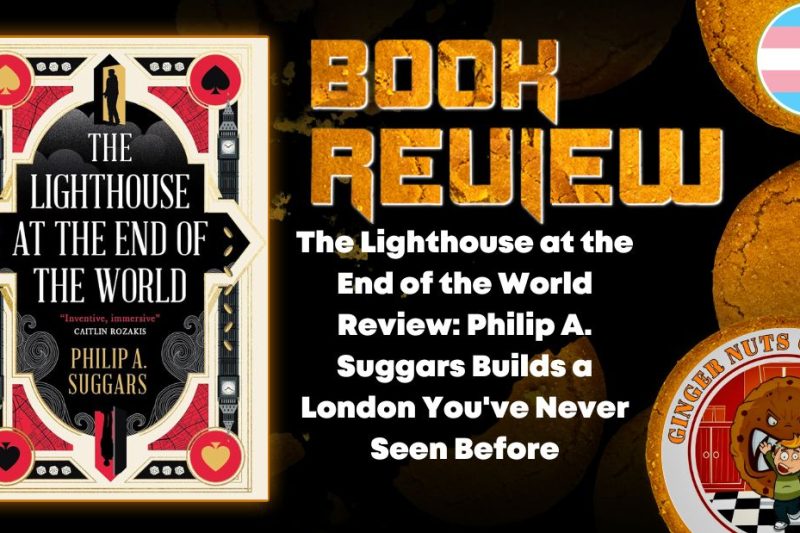 The Lighthouse at the End of the World Review: Philip A. Suggars Builds a London You’ve Never Seen Before
