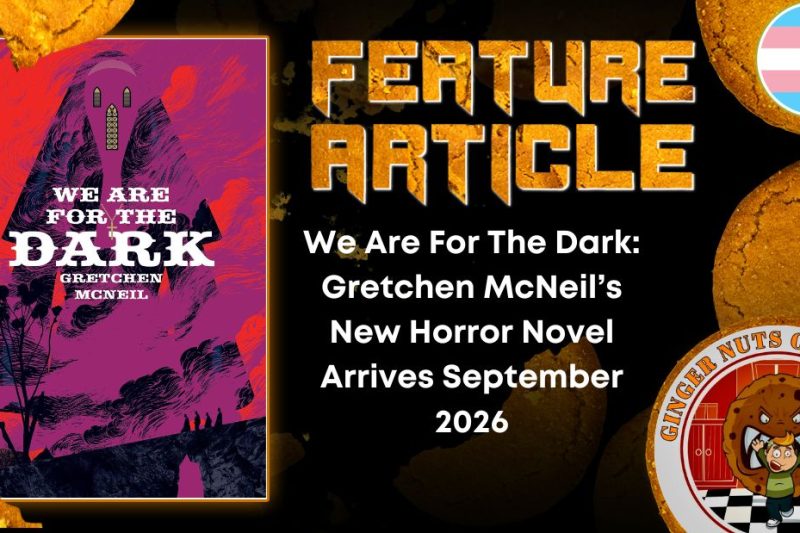We Are For The Dark- Gretchen McNeil’s New Horror Novel Arrives September 2026 HORROR FEATURE ARTICLE