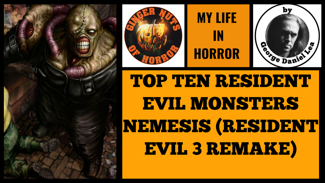 The Heart and Soul of Horror Review Websites. FEATURE: TOP TEN RESIDENT EVIL MONSTERS NEMESIS (RESIDENT EVIL 3 REMAKE)