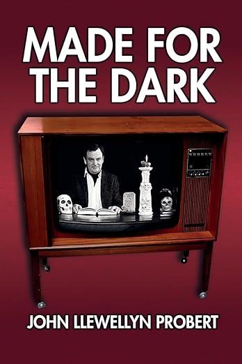 Made for the Dark by John Llewellyn Probert Review: A Guided Tour Through Horror's Twilight Zone