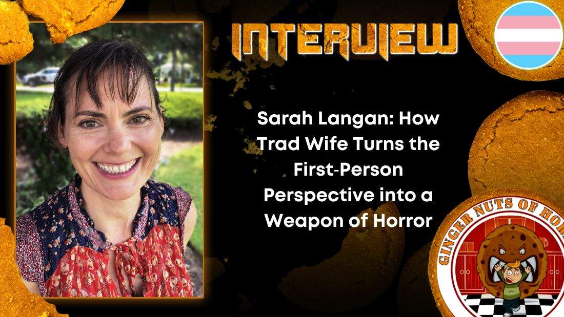 Author Interview Sarah Langan- How Trad Wife Turns the First‑Person Perspective into a Weapon of Horror
