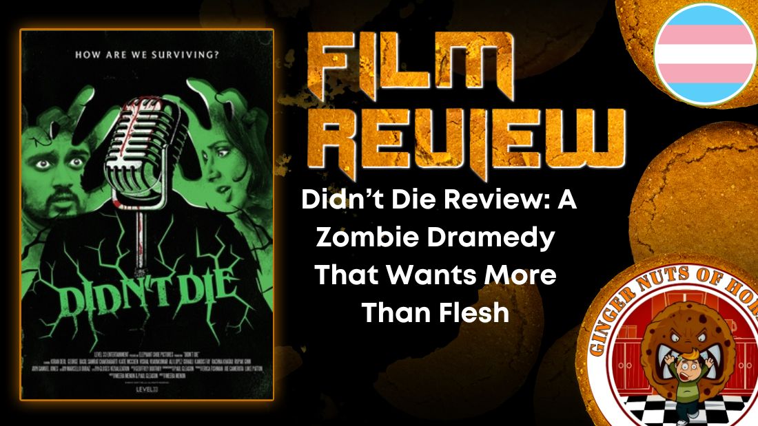  Didn’t Die Review- A Zombie Dramedy That Wants More Than Flesh HORROR MOVIE REVIEW
