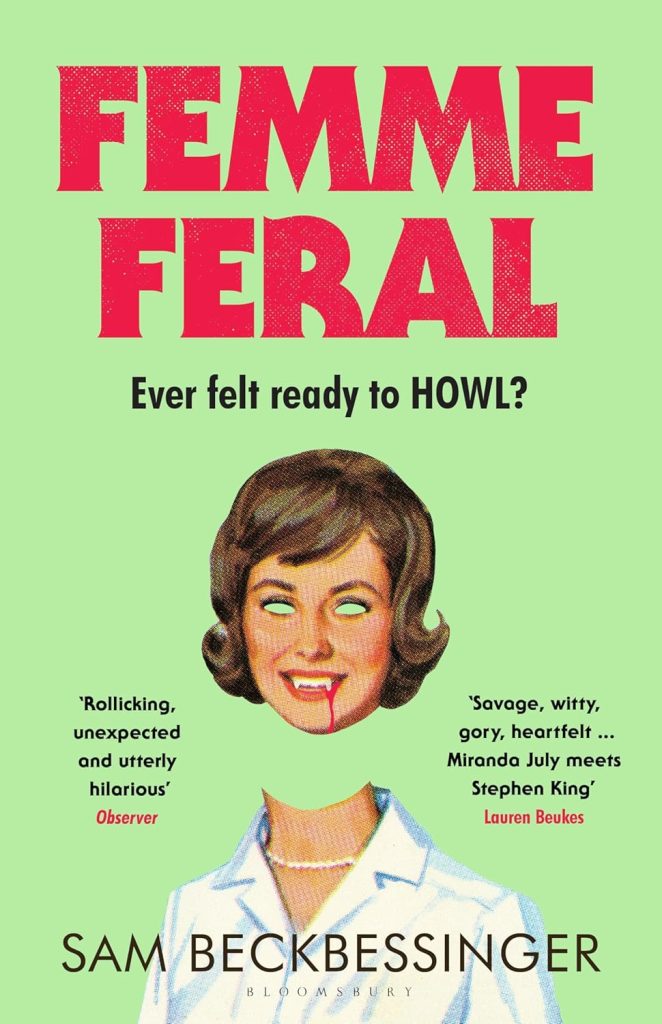 Femme Feral: OBSERVER DEBUT NOVELIST OF THE YEAR 2026 Hardcover – 9 April 2026
by Sam Beckbessinger