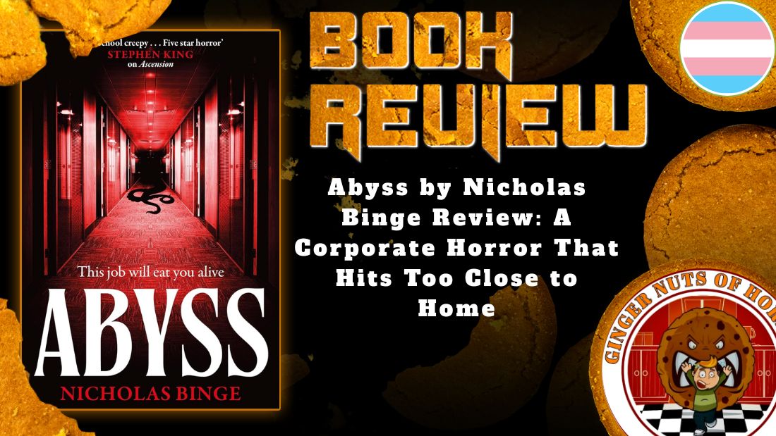 HORROR BOOK REVIEW Abyss by Nicholas Binge Review- A Corporate Horror That Hits Too Close to Home
