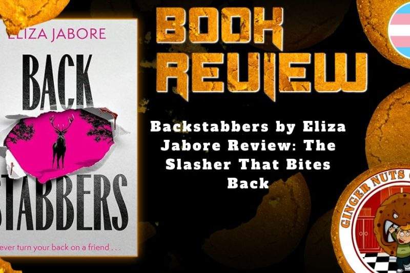 HORROR BOOK REVIEW Backstabbers by Eliza Jabore Review- The Slasher That Bites Back