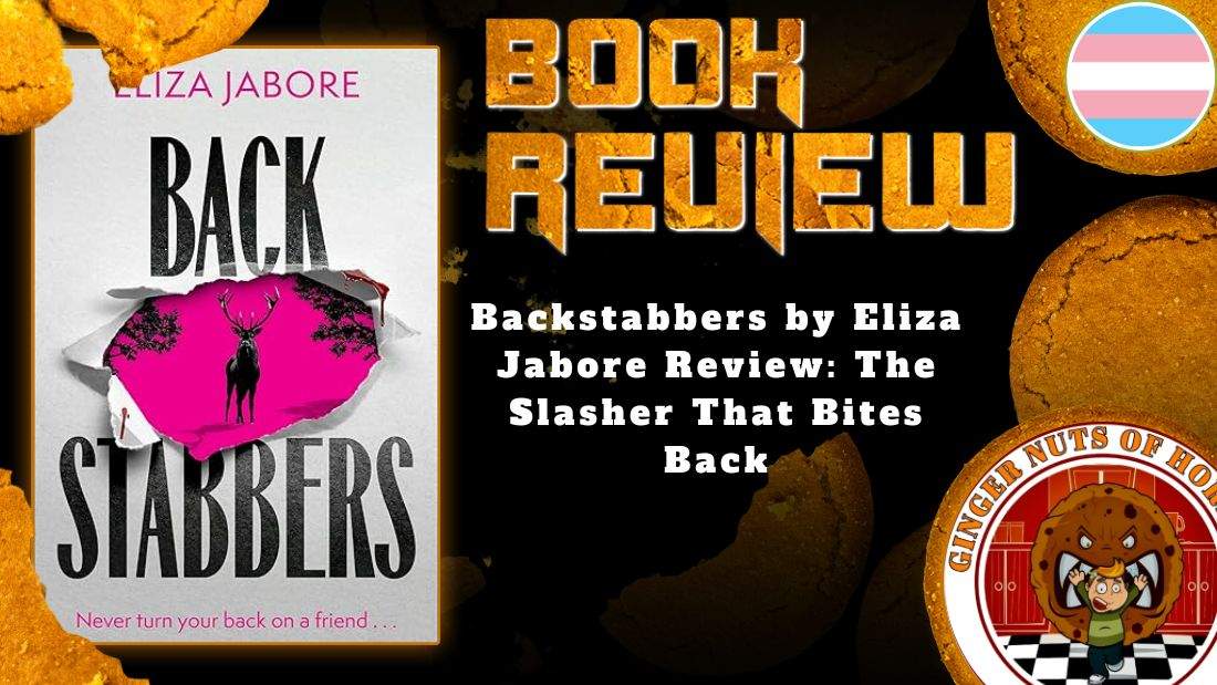 HORROR BOOK REVIEW Backstabbers by Eliza Jabore Review- The Slasher That Bites Back
