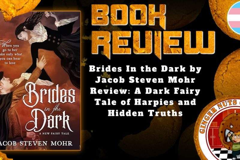 HORROR BOOK REVIEW Brides In the Dark by Jacob Steven Mohr Review- A Dark Fairy Tale of Harpies and Hidden Truths