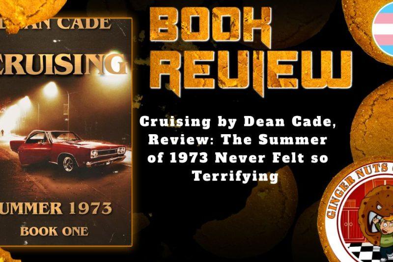 HORROR BOOK REVIEW Cruising by Dean Cade, Review- The Summer of 1973 Never Felt so Terrifying