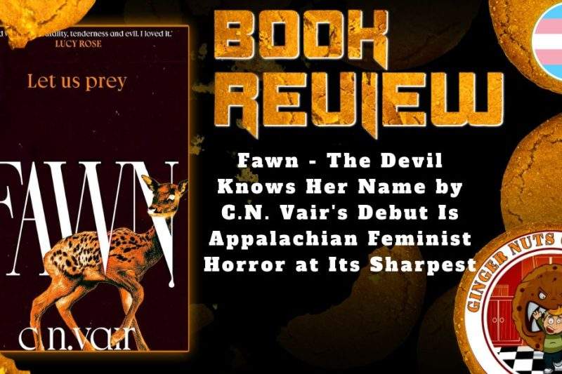 Fawn – The Devil Knows Her Name by C.N. Vair’s Debut Is Appalachian Feminist Horror at Its Sharpest