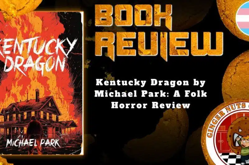 HORROR BOOK REVIEW Kentucky Dragon by Michael Park- A Folk Horror Review