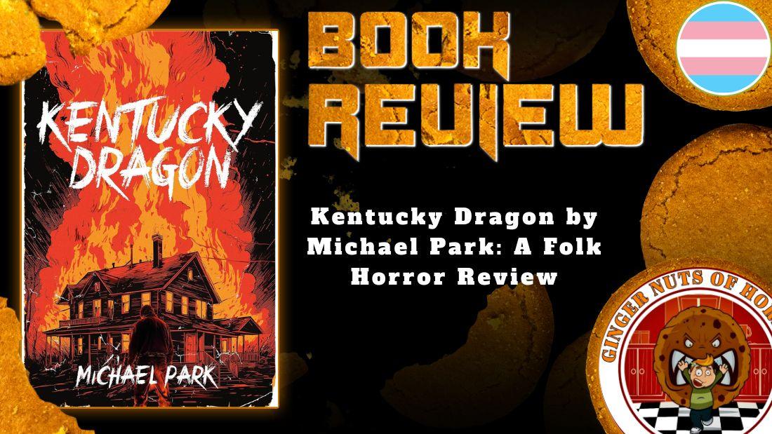 HORROR BOOK REVIEW Kentucky Dragon by Michael Park- A Folk Horror Review