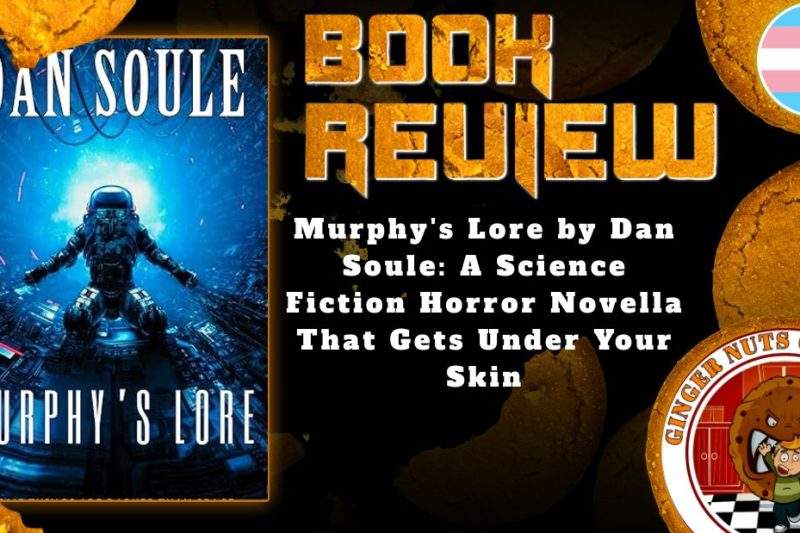HORROR BOOK REVIEW Murphy's Lore by Dan Soule- A Science Fiction Horror Novella That Gets Under Your Skin