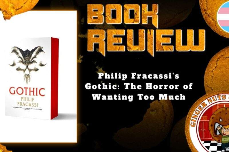 HORROR BOOK REVIEW Philip Fracassi's Gothic- The Horror of Wanting Too Much