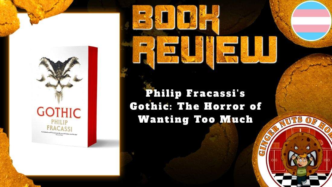 HORROR BOOK REVIEW Philip Fracassi's Gothic- The Horror of Wanting Too Much