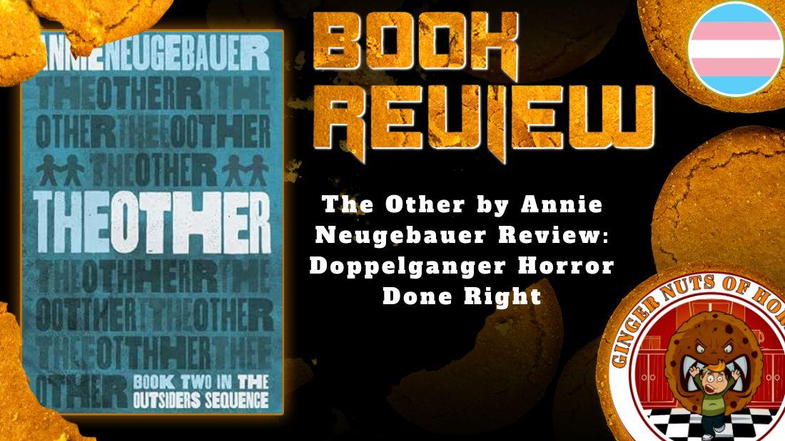 HORROR BOOK REVIEW The Other by Annie Neugebauer Review- Doppelganger Horror Done Right