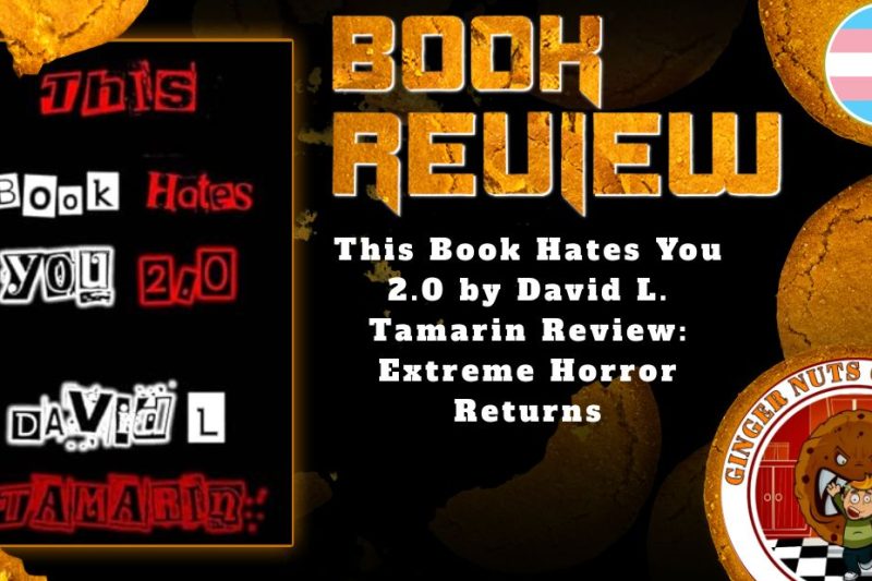 HORROR BOOK REVIEW This Book Hates You 2.0 by David L. Tamarin Review- Extreme Horror Returns