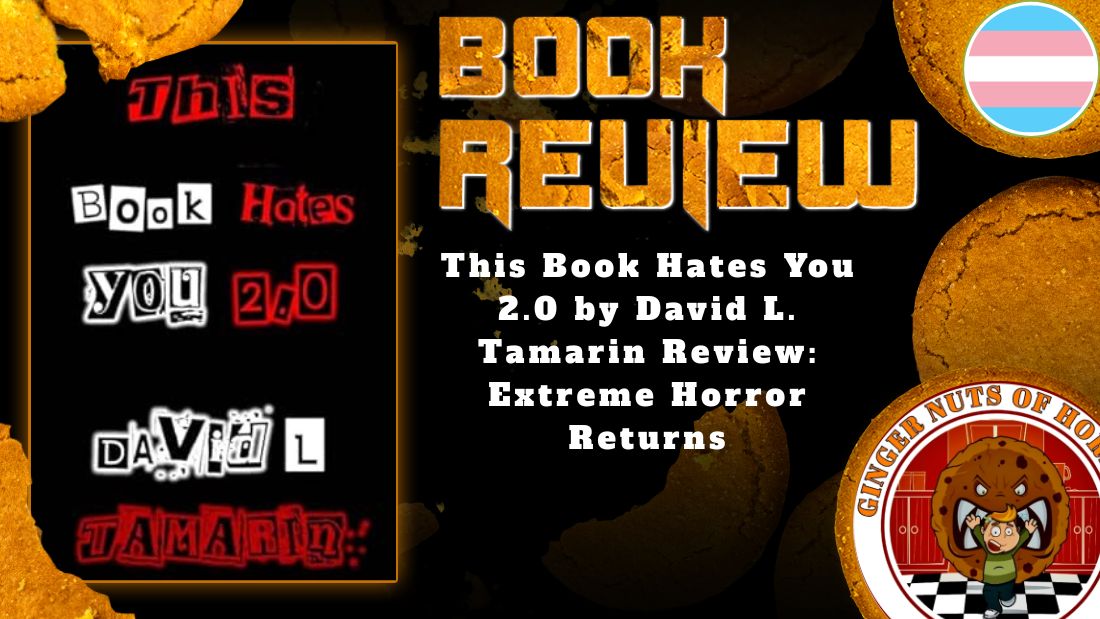 HORROR BOOK REVIEW This Book Hates You 2.0 by David L. Tamarin Review- Extreme Horror Returns