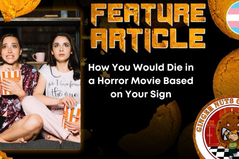 How You Would Die in a Horror Movie Based on Your Sign