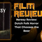 Heresy Review- Dutch Folk Horror That Chooses the Bear HORROR MOVIE REVIEW
